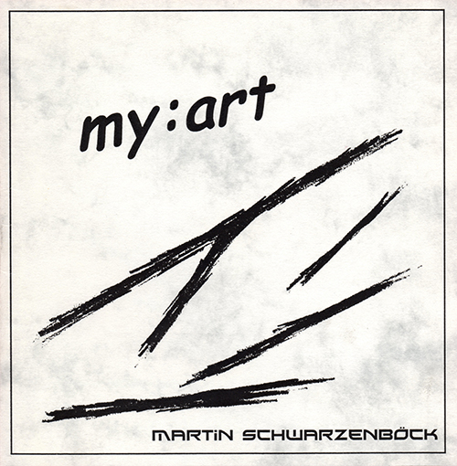 my:art – Martin Schwarzenböck/Un:art (2009)